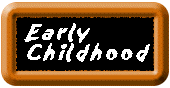 early childhood